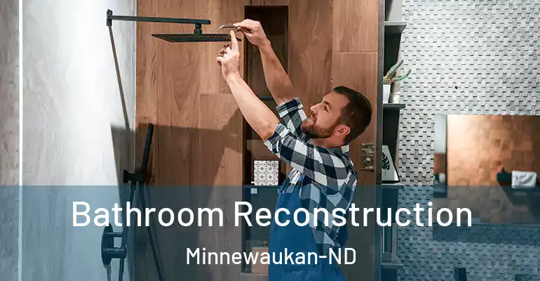 inner Bathroom imggen Bathroom Reconstruction Minnewaukan-ND