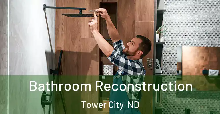 inner Bathroom imggen Bathroom Reconstruction Tower City-ND