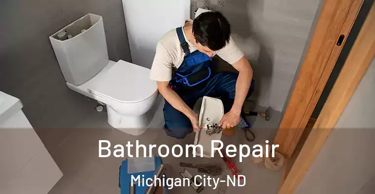 inner Bathroom imggen Bathroom Repair Michigan City-ND