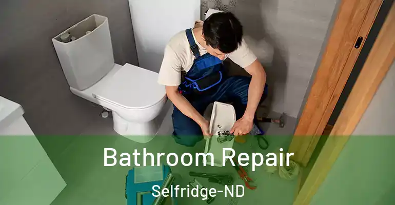 inner Bathroom imggen Bathroom Repair Selfridge-ND