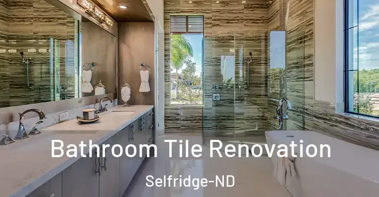 inner Bathroom imggen Bathroom Tile Renovation Selfridge-ND