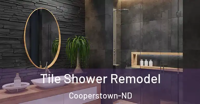 inner Bathroom imggen Tile Shower Remodel Cooperstown-ND