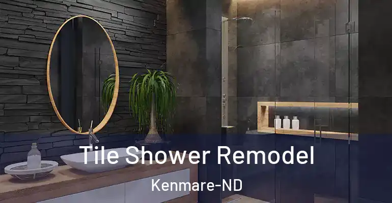 inner Bathroom imggen Tile Shower Remodel Kenmare-ND