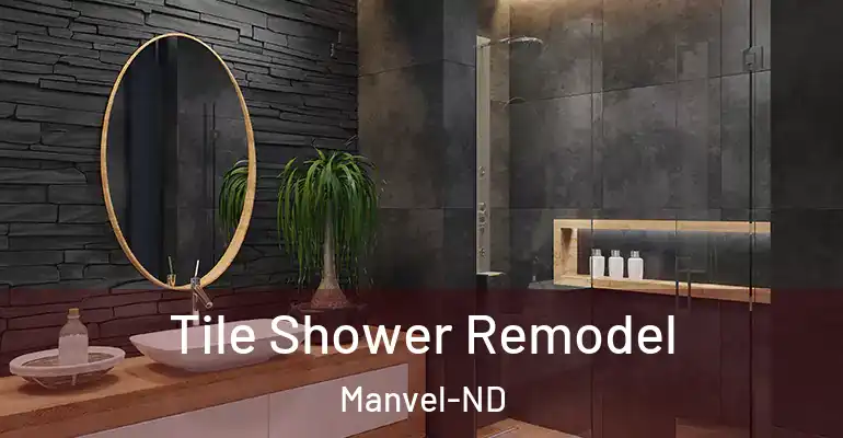 inner Bathroom imggen Tile Shower Remodel Manvel-ND
