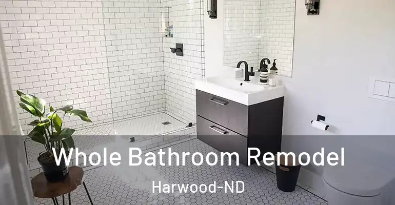 inner Bathroom imggen Whole Bathroom Remodel Harwood-ND
